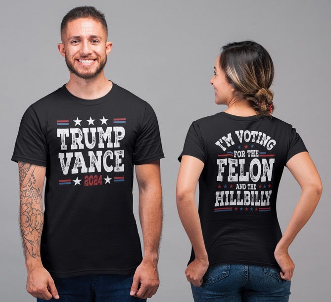 "Trump Vance 2024" Felon and Hillbilly T-Shirt